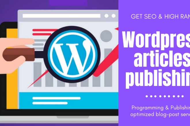 I will publish 10 articles to your wordpress with SEO optimization