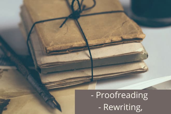 I will rewrite, rephrase, edit or proofread your document