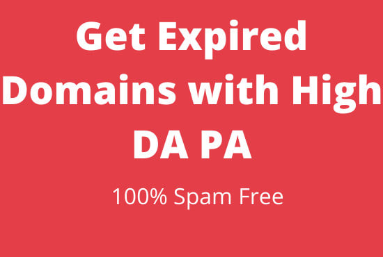 I will search high da pa expired domains for you