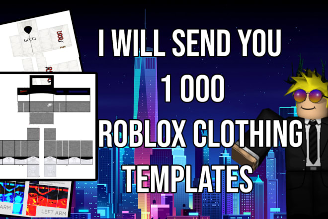 I will send you 1000 high quality roblox clothing templates