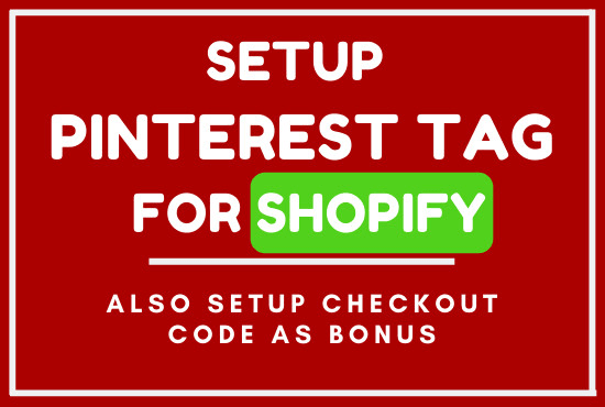 I will setup pinterest conversion pixel for your shopify store