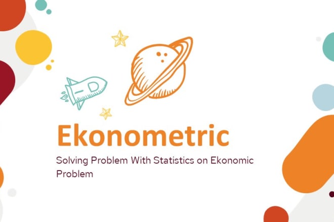 I will statistics and econometric task at cheap rate