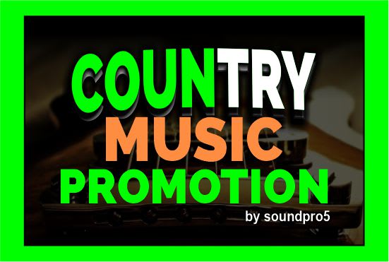 I will submit your country music promotion to 1000 playlist curator