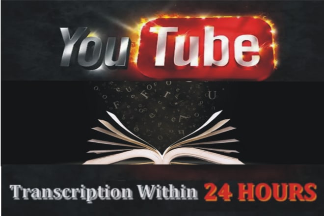I will transcribe youtube video to text, video transcription