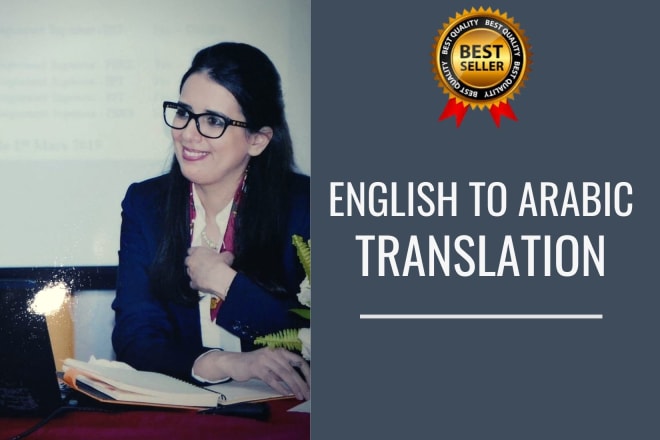 I will translate english to arabic or vice versa