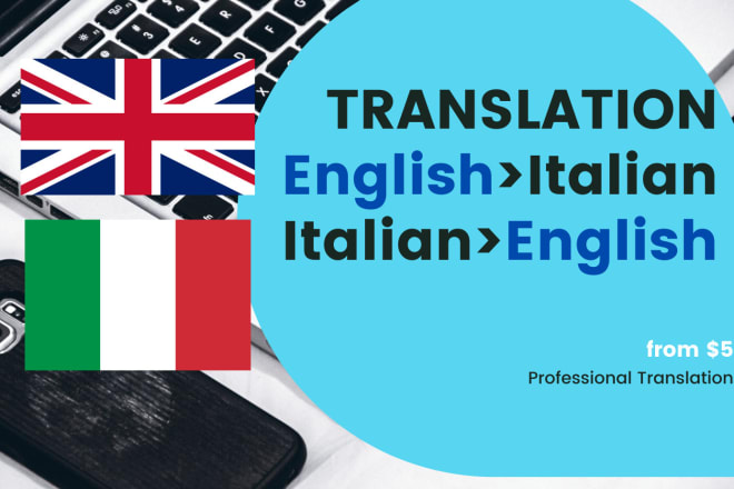 I will translate english to italian and italian to english