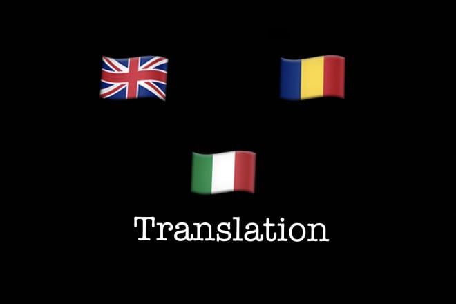 I will translate from english to romanian and italian