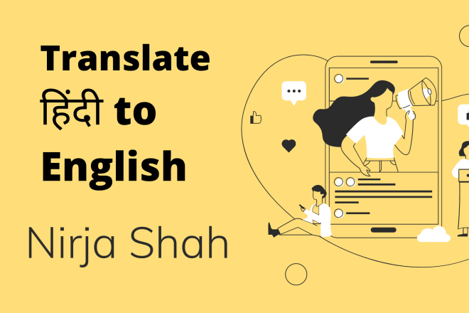 I will translate hindi to english and english to hindi