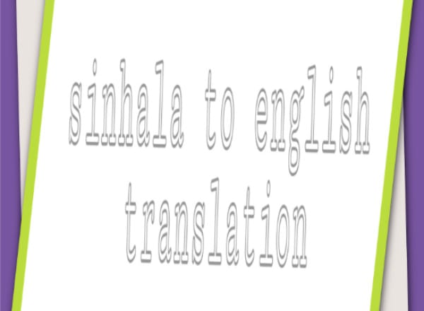 I will translation of all types of sinhala documents converts to english