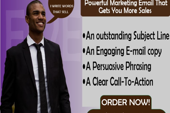 I will write a persuasive marketing email that gets results