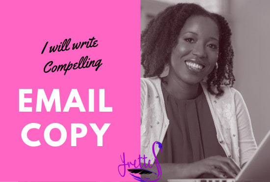 I will write compelling emails for your email marketing campaigns