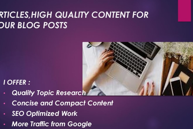 I will write quality SEO articles and blog posts