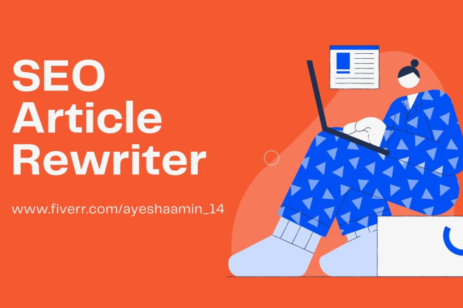 I will be your SEO article rewriter