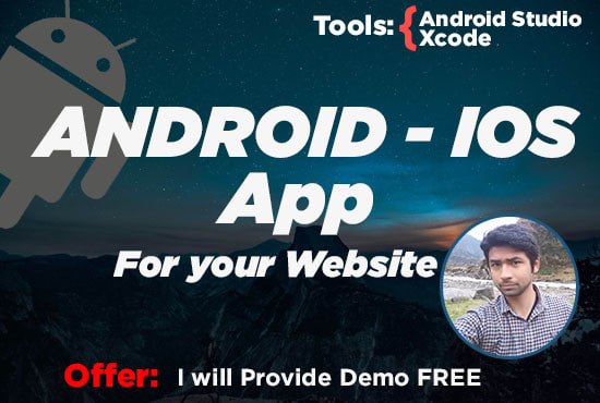 I will convert website to android app and ios app