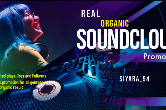 I will do real and organic soundcloud promotion for music