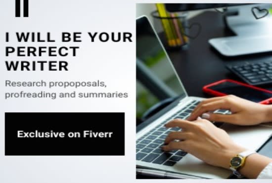 I will do research proposals, proofread and summaries