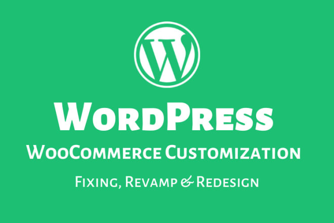 I will do wordpress and woocommerce customization