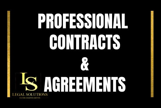 I will draft and review all agreements and contracts