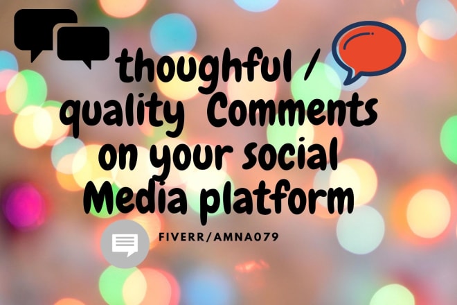 I will make relevant comments on your social media post and blog