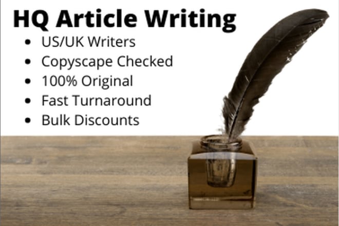 I will write original high quality articles US UK writers