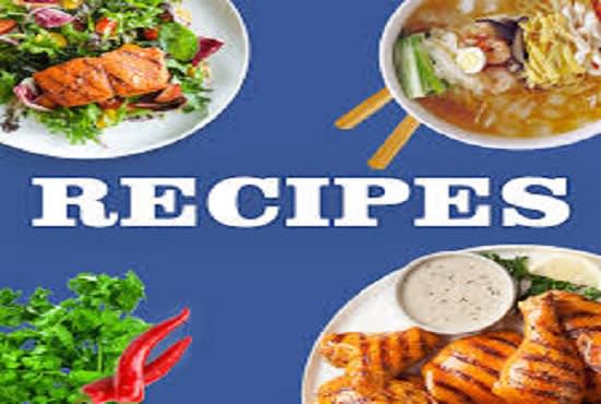 I will write quality food recipes, cookbooks, recipe ebook