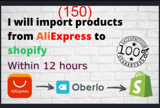 I will add 150 products aliexpress to shopify by oberlo in 12 hours