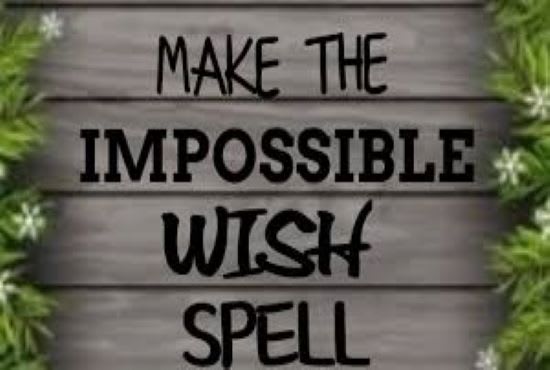 I will cast strong spell to make your wish come true totally