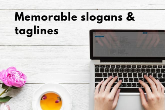 I will create memorable slogans and taglines