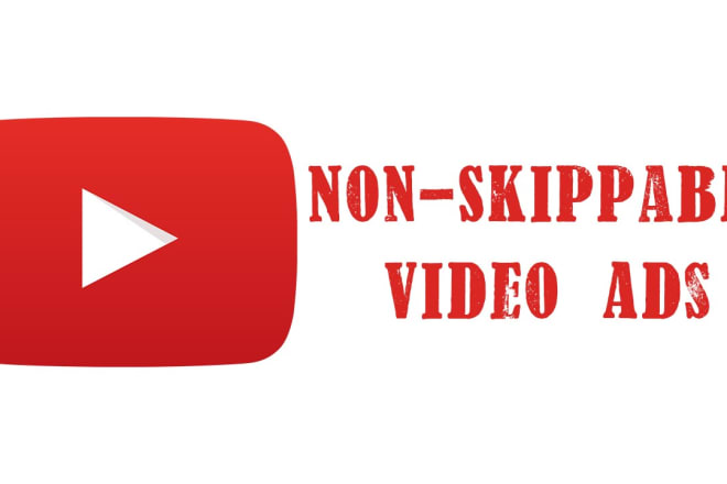 I will create youtube skip and non skippable ads