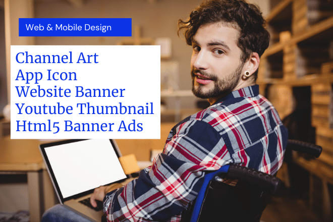 I will design channel art app icon website banner youtube cover