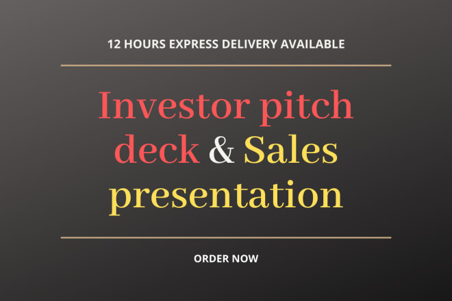 I will design investor pitch deck and sales presentation