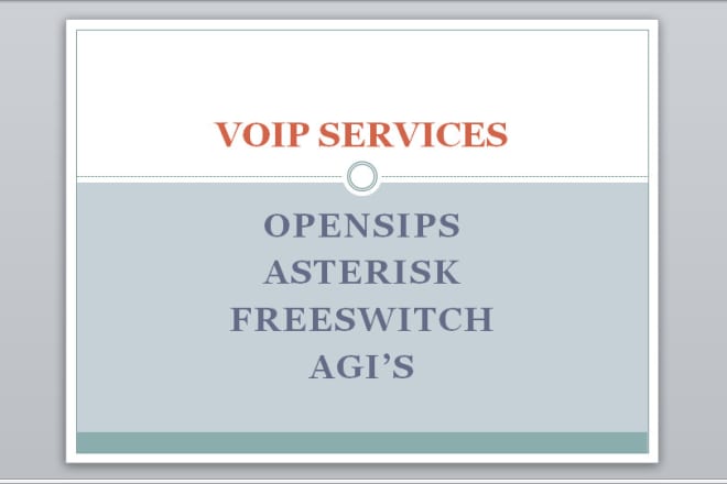 I will develop voip and SMS systems with asterisk opensips kannel