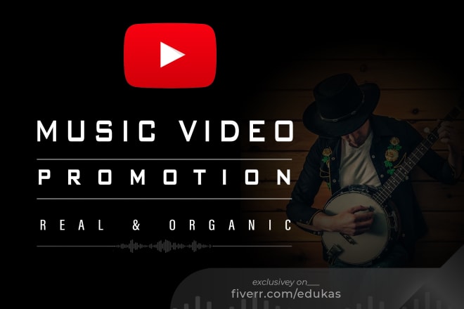 I will do organic youtube music video promotion