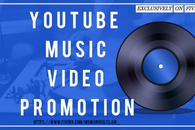 I will do organic youtube music video promotion