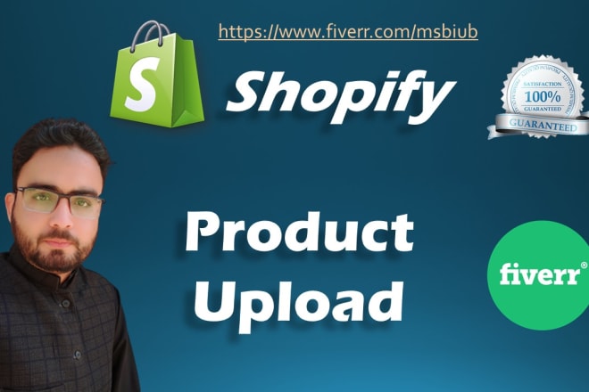 I will do shopify product upload or shopify product listing