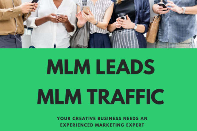 I will do viral mlm promotion, network marketing, solo ads to get mlm leads