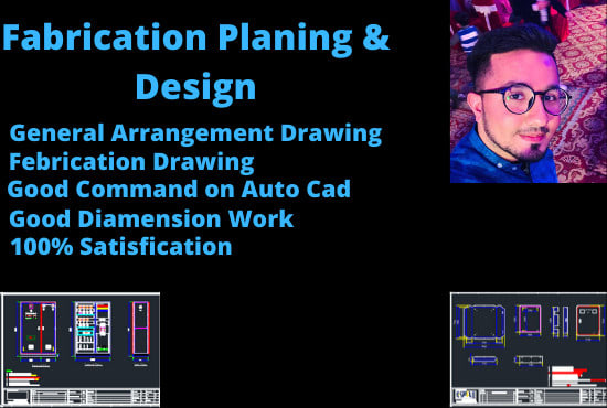 I will draft electrical panels, general arrangements, 2d drawings, fabrication work