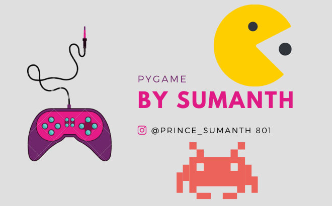 I will make, complete or prototype your pygame