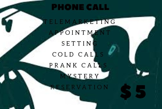 I will make professional phone call for you