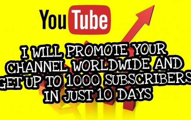 I will promote your youtube channel and get subscribers
