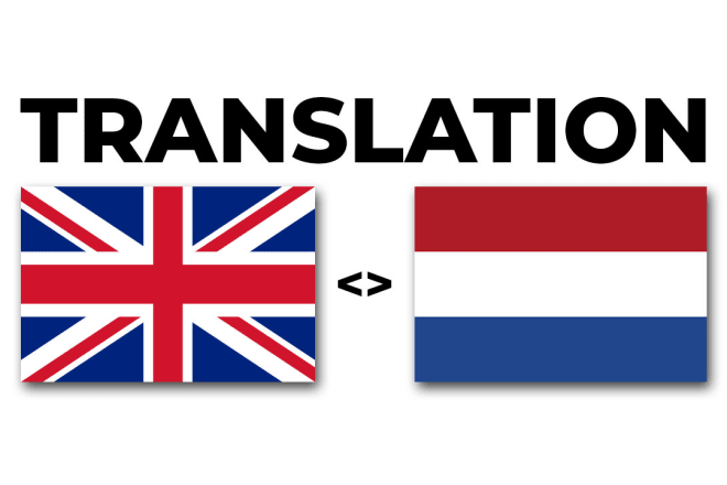 I will translate english to dutch or dutch to english