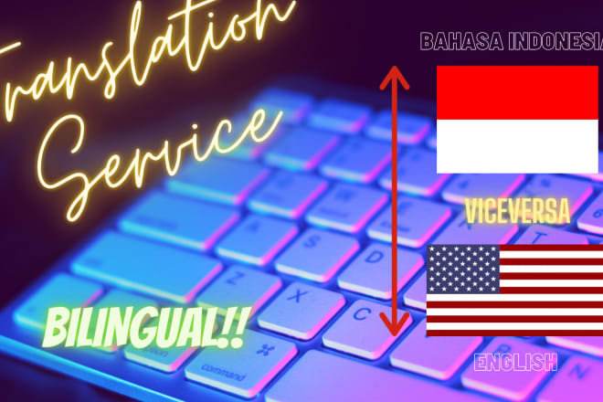 I will translate english to indonesian language and viceversa