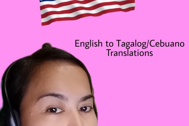 I will translate english to tagalog or cebuano