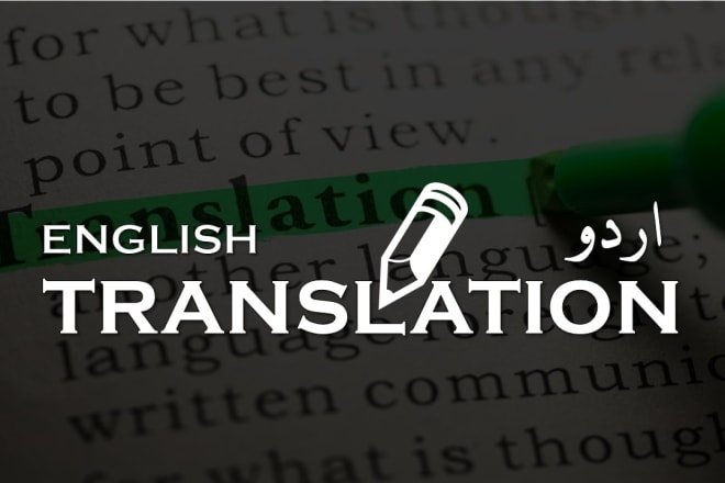 I will translate english to urdu and vice versa
