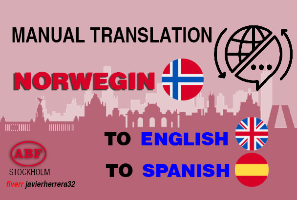 I will translate everything from norwegian into spanish or english