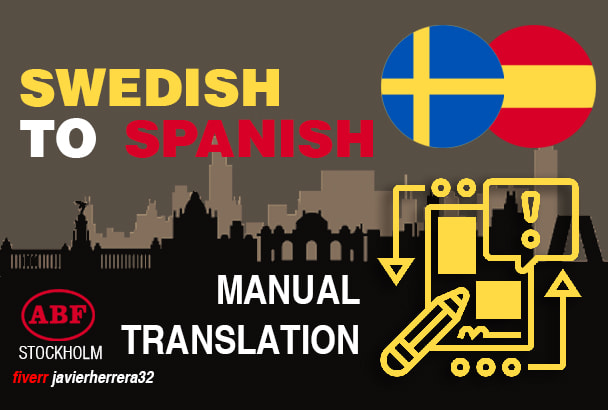 I will translate everything from swedish into spanish or english