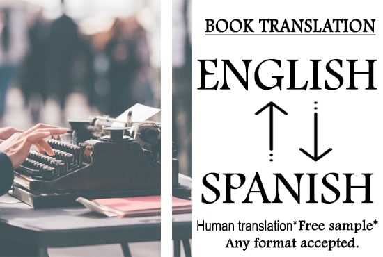 I will translate your book from english to spanish and viceversa