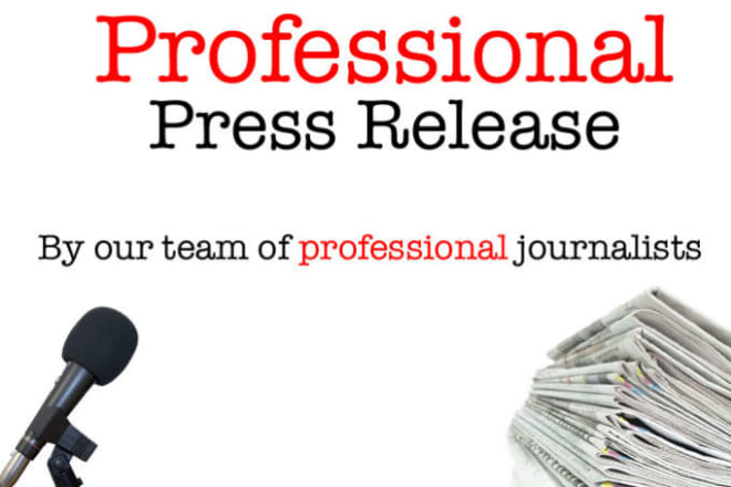 I will write a professional press release and distribute it