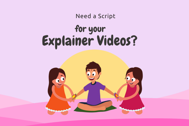 I will write an explainer video script that grabs attention