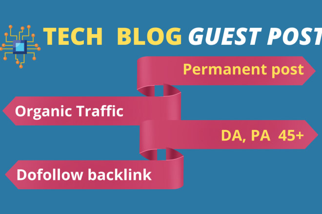 I will write and publish technology guest post on high traffic site